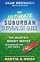 The Ultimate Suburban Survivalist Guide: The Smartest Money Moves to Prepare for Any Crisis