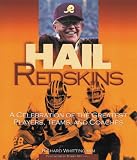 Hail Redskins: A Celebration of the Greatest Players, Teams, and Coaches