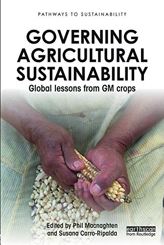 Governing Agricultural Sustainability: Global lessons from GM crops (Pathways to Sustainability)
