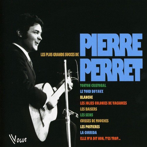 Pierre Perret - Les Plus Grands Succès de Pierre Perret - Zortam Music