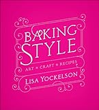 Baking style : art, craft, recipes