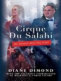 Cirque Du Salahi: Be Careful Who You Trust