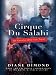 Cirque Du Salahi: Be Careful Who You Trust