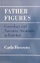 Father Figures: Genealogy and Narrative Structure in Rabelais