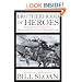 Brotherhood of Heroes: The Marines at Peleliu, 1944--The Bloodiest Battle of the Pacific War