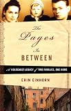 The Pages In Between: A Holocaust Legacy of Two Families, One Home