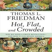 Hot, Flat, and Crowded | [Thomas L. Friedman]