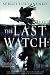 The Last Watch (Watch, Book 4)