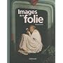 Images de la folie de Claude Qu�tel