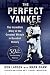 Search : The Perfect Yankee: The Incredible Story of the Greatest Miracle in Baseball History