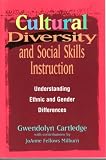 Cultural Diversity and Social Skills Instruction: Understanding Ethnic and Gender Differences