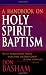 A Handbook On Holy Spirit Baptism