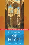 The Mind of Egypt: History and Meanin...
