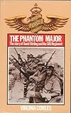 The phantom major, : the story of David Stirling and the SAS Regiment