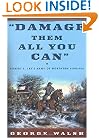 Damage Them All You Can: Robert E. Lee's Army of Northern Virginia