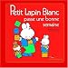 Petit Lapin Blanc passe une bonne semaine