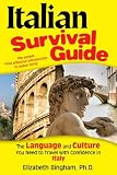 Italian Survival Guide: The Language and Culture You Need to Travel with Confidence in Italy