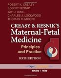 Creasy and Resnik's Maternal-Fetal Medicine: Principles and Practice: Expert Consult - Online and Print (Maternal-Fetal Medicine (Creasy))