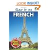 Say It In French: Phrase Book for Travelers