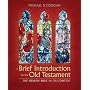A Brief Introduction to the Old Testament: The Hebrew Bible in Its Context