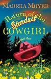 Return of the Stardust Cowgirl: A Lucy Hatch Novel (Lucy Hatch Novels)
