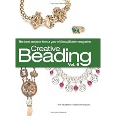 Creative Beading, Volume 6: The Best Projects from a Year of Bead & Button Magazine