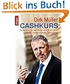 Cashkurs: So machen Sie das Beste aus Ihrem Geld: Aktien, Versicherungen, Immobilien