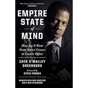 Empire State of Mind: How Jay Z Went from Street Corner to Corner Office, Revised Edition