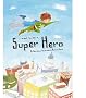 I Want To Be A Super Hero