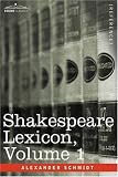 Shakespeare Lexicon, Vol. 1
