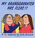 My Granddaughter Has Fleas!!: A Cathy Collection