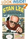 Stan Lee and the Rise and Fall of the American Comic Book
