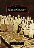 Wilkes County (Images of America: North Carolina)