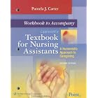 Click here to buy Workbook to Accompany Lippincott's Textbook for Nursing Assistants: A Humanistic... by Pamela J Carter.
