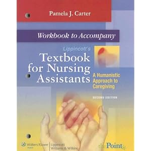 Workbook to Accompany Lippincott's Textbook for Nursing Assistants: A Humanistic Approach... by Pamela J. Carter