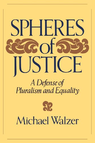 Spheres of justice: a defense of pluralism and equality