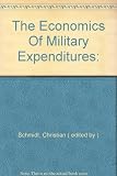 The Economics of military expenditures : military expenditures, economic growth and fluctuations : proceedings of a conference held by the International Economic Association in Paris, France