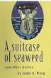 A Suitcase of Seaweed and other poems
