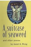 A Suitcase of Seaweed and other poems