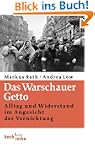 Das Warschauer Getto: Alltag und Wide...