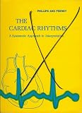 The cardiac rhythms : a systematic approach to interpretation