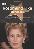The Rosamund Pike Handbook - Everything you need to know about Rosamund Pike