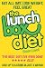 The Lunch Box Diet: Eat All Day, Lose Weight, Feel Great. Lose Up to a Stone in 4 Weeks. Cover