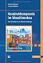 Konstruktionspraxis im Maschinenbau: Vom Einzelteil zum Maschinendesign