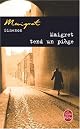 Maigret Tend UN Piege