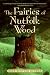  : The Fairies of Nutfolk Wood (Outdoor Adventures (Katherine Tegen Books))