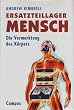 Ersatzteillager Mensch: Die Vermarktung des K�rpers