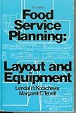 Foodservice planning : layout and equipment