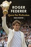 Roger Federer: Quest for Perfection