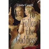 To Follow the Goddess